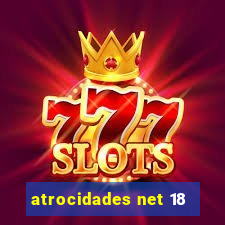 atrocidades net 18